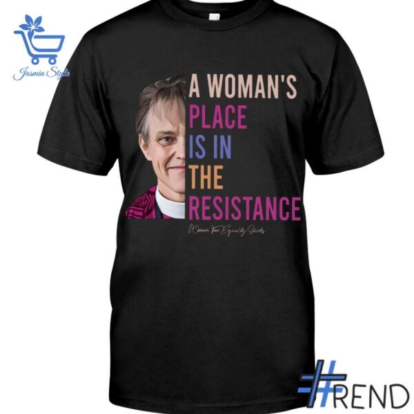 A Woman's Place Is In The Resistance Shirt design displayed on high-quality clothing fabric