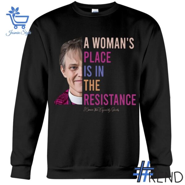 A Woman's Place Is In The Resistance Shirt design displayed on high-quality clothing fabric