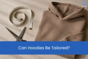 Tailoring tools ready to transform an ordinary hoodie into a perfect custom-fit piece.