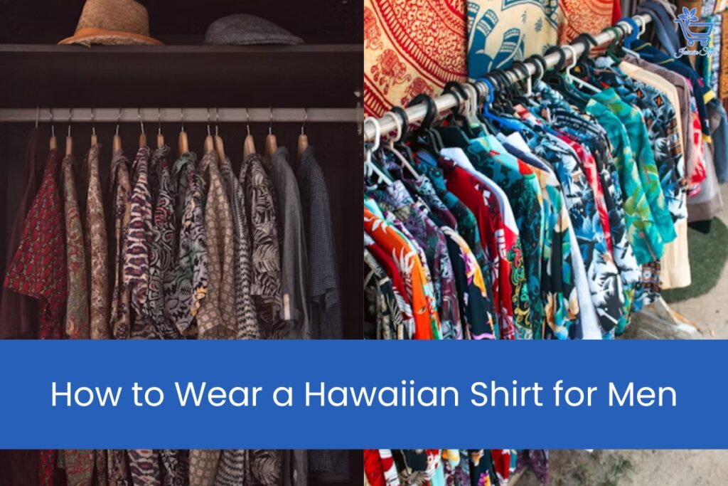 How to Wear a Hawaiian Shirt for Men