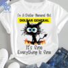 Premium-quality product featuring the I'm A Dollar General Girl Everything is Fine Shirt design