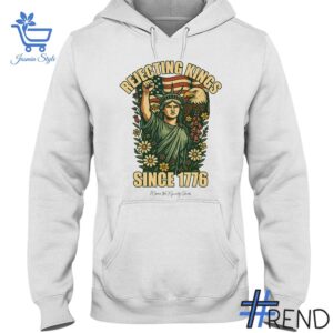 Trendy Rejecting Kings Since Statue of Liberty Shirt featuring bold graphics and modern style