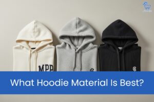 What Hoodie Material Is Best?