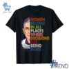 Women Belong In All Places Where Decisions Are Being Made design displayed on high-quality clothing fabric