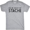 Ask Me About My Stache t shirt featuring a bold design for everyday confidence.
