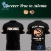 Take every step in comfort with 1 Atlanta Hawks Forever True to Atlanta Shirt