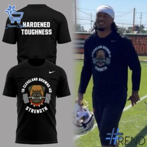 From casual to standout — 1 Cleveland Browns Strength Hardened Toughness Shirt says it all.