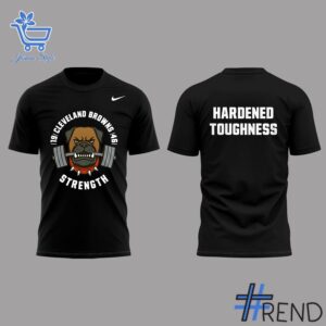 From casual to standout — 2 Cleveland Browns Strength Hardened Toughness Shirt says it all.