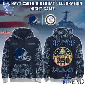 1 Cleveland Browns US Navy 250th Birthday Hoodie featuring a bold design for everyday confidence.