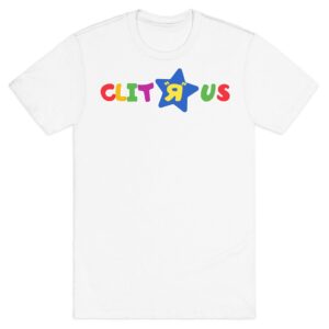 The Clit R Us T Shirt delivers iconic streetwear energy.