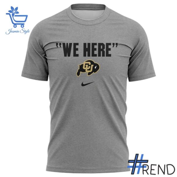 Premium Colorado Buffaloes We Here Shirt designed for a modern, versatile style.