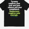 The Democracy Needs Courage Tee delivers iconic streetwear energy.