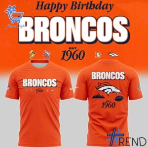 2 Denver Broncos Happy Birthday Est 1960 Hoodie featuring a bold design for everyday confidence.