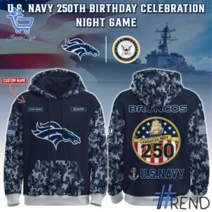 1 Denver Broncos US Navy 250th Birthday Hoodie featuring a bold design for everyday confidence.