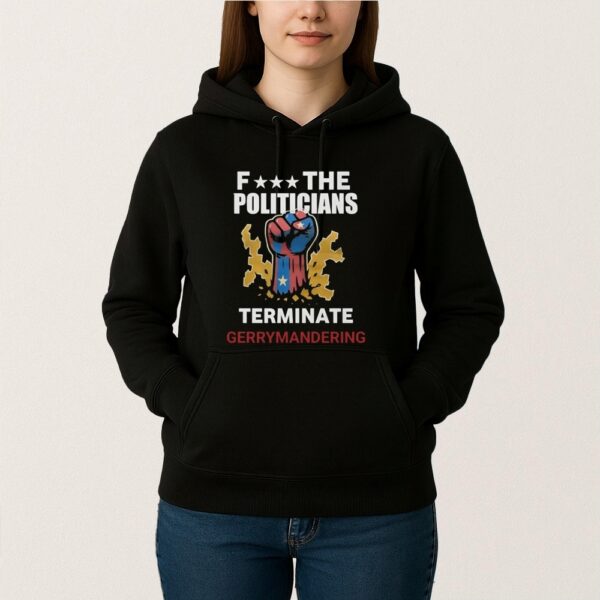 Fuck The Politicians Terminate Gerrymandering Shirt designed with a clean aesthetic for everyday wear