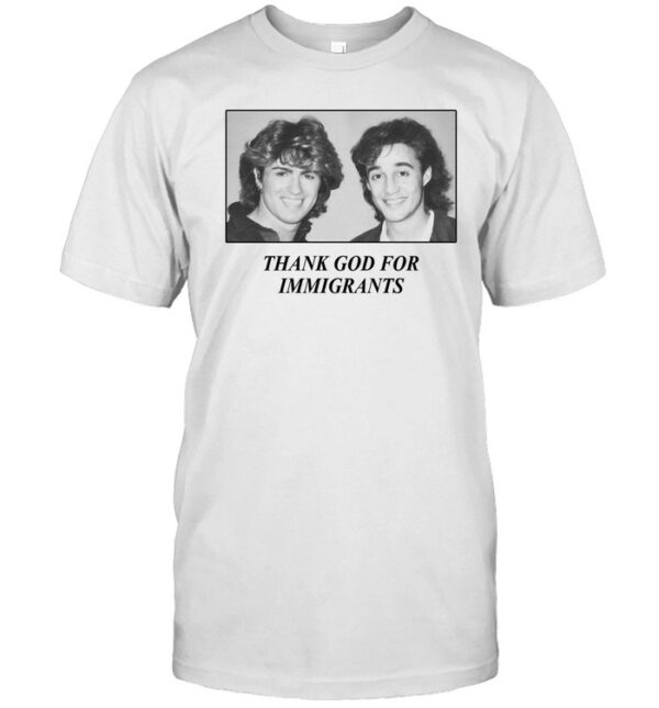 The George And Andrew Thank God For Immigrants Shirt delivers iconic streetwear energy.