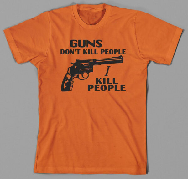 The Guns don't kill people I kill people T shirt delivers iconic streetwear energy.
