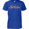 The Hot Girls For Capitalism Shirt brings street-ready confidence to everyday outfits.