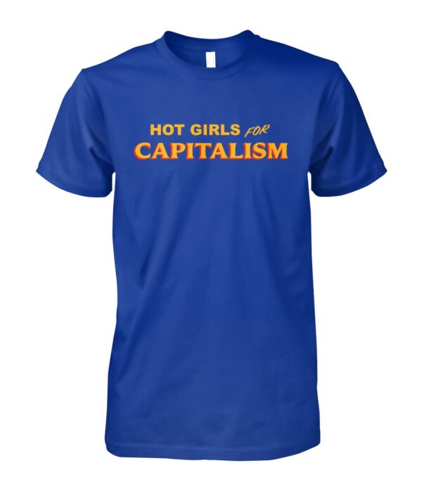 The Hot Girls For Capitalism Shirt brings street-ready confidence to everyday outfits.