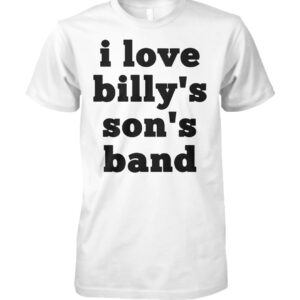 The I Love Billy's son's Band Shirt brings a timeless classic into today’s style