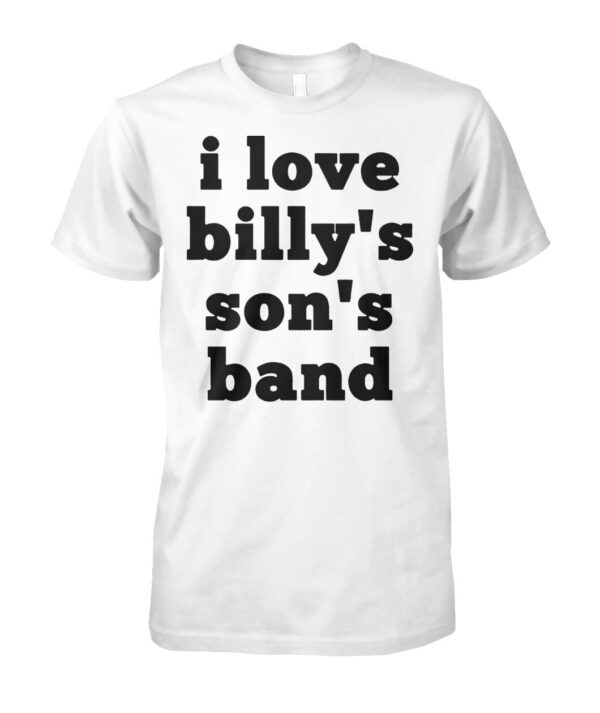 The I Love Billy's son's Band Shirt brings a timeless classic into today’s style