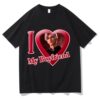 The I Love My Boyfriend T Shirt brings a timeless classic into today’s style
