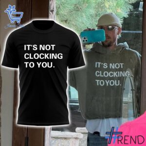 Take every step in comfort with 5 Justin Bieber It's Not Clocking To You Hoodie