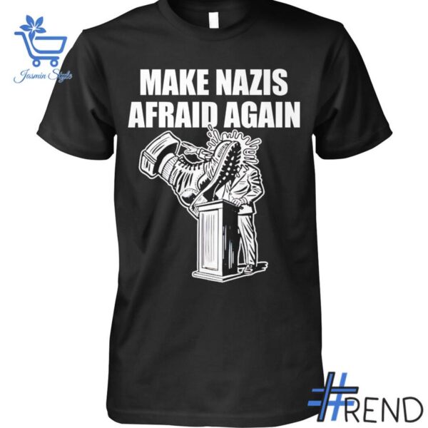 The 1 Make Nazis Afraid Again T Shirt brings street-ready confidence to everyday outfits.