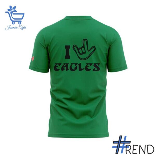 The Philadelphia Eagles NFL ASL Collection by Love Sign American Sign Language Shirt 3 jpg delivers iconic streetwear energy.
