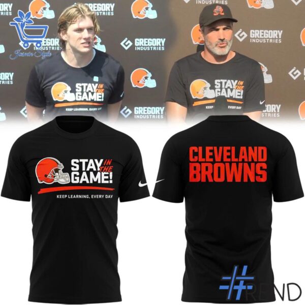 Premium 1 Stay In The Game Cleveland Browns Shirt built for comfort and a modern lifestyle