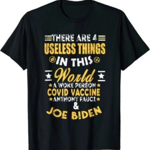 There Are Four Useless Things In This World T Shirt designed with a clean aesthetic for everyday wear