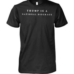 Trump is National Disgrace Shirt designed with a clean aesthetic for everyday wear