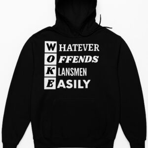 WOKE Whatever Offends Lansmen Easily Hoodie featuring a bold design for everyday confidence.