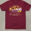 Stylish Dan Quinn Let It FING Rip Shirt designed for all-day comfort.