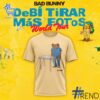 The 1 DeBI TiRAR MaS FOToS Bad Bunny Shirt brings street-ready confidence to everyday outfits.
