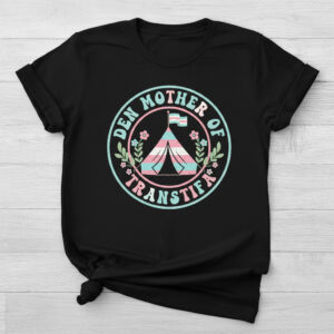 Stylish Den Mother of Transtifa Shirt designed for all-day comfort.
