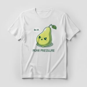 Stylish Do it Pear Pressure Shirt designed for all-day comfort.