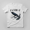 Trendy F CAW F Raven T Shirt perfect for casual and streetwear outfits.
