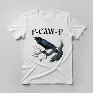 Trendy F CAW F Raven T Shirt perfect for casual and streetwear outfits.
