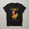 The F Caw F Chicken Shirt adds a colorful spark to your wardrobe.