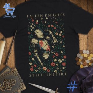 Trendy Fallen Knights Still Inspire Shirt perfect for casual and streetwear outfits.