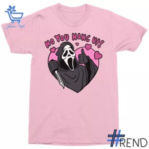 Refresh your collection with the timeless 1 Ghost Face No You Hang Up Shirt.