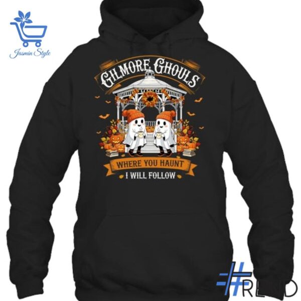 Trendy Gilmore Ghouls Where You Haunt I Will Follow Ghost Halloween Shirt perfect for casual and streetwear outfits.