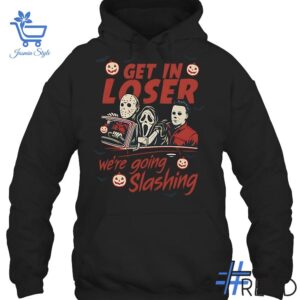 Stylish Halloween Get in Loser We're Going Slashing Horror Characters Shirt designed for all-day comfort.