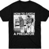 The How To Catch A Predator Shirt brings street-ready confidence to everyday outfits.