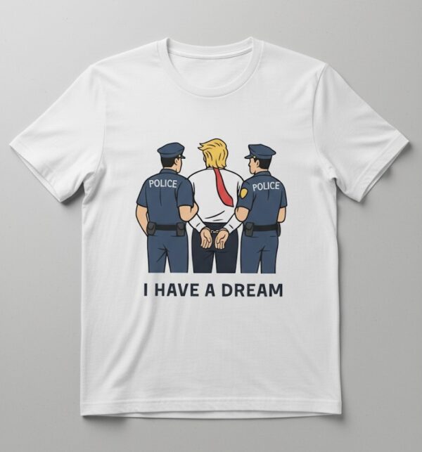 Stylish I Have A Dream Trump Police Shirt designed for all-day comfort.