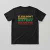 The If you dont remember your history you are not psychologically sound Shirt brings street-ready confidence to everyday outfits.