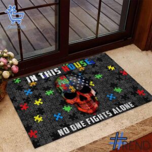Trendy In This House No One Fights Alone Autism Awareness Doormat perfect for casual and streetwear outfits.