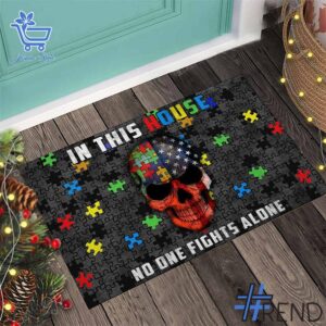 Trendy In This House No One Fights Alone Autism Awareness Doormat perfect for casual and streetwear outfits.