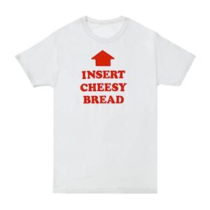 The Insert Cheesy Bread shirt brings street-ready confidence to everyday outfits.